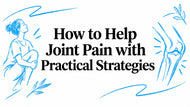 How to Help Joint Pain with Practical Strategies