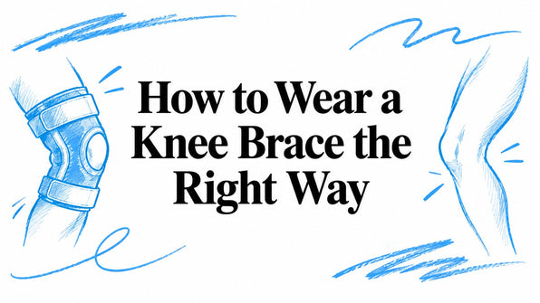 How to Wear a Knee Brace the Right Way