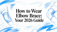 How to Wear Elbow Brace: Your 2026 Guide