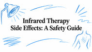 Infrared Therapy Side Effects: A Safety Guide