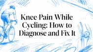 Knee Pain While Cycling: How to Diagnose and Fix It