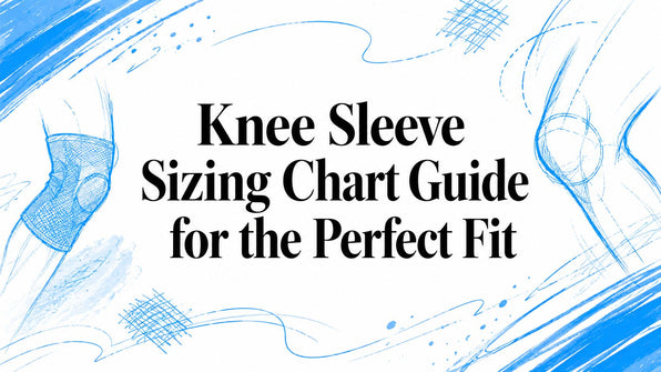 Knee Sleeve Sizing Chart Guide for the Perfect Fit