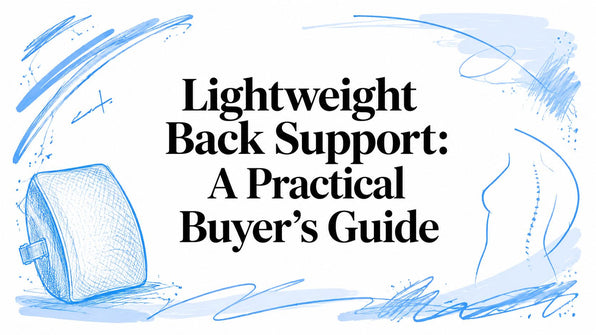 Lightweight Back Support: A Practical Buyer's Guide