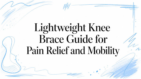 Lightweight Knee Brace Guide for Pain Relief and Mobility