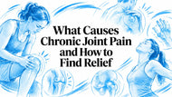 What Causes Chronic Joint Pain and How to Find Relief